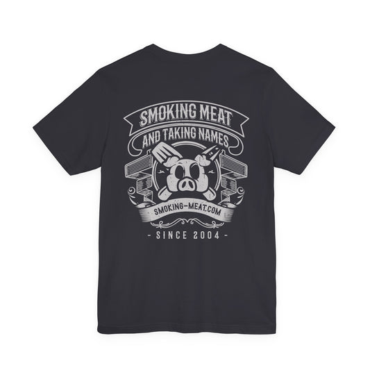 Smoking Meat and Taking Names T-Shirt