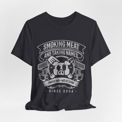 Smoking Meat and Taking Names T-Shirt